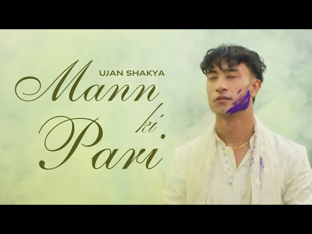 Mann Ki Pari Lyrics English Translation | Ujan Shakya